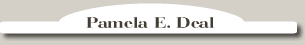 Pamela E. Deal