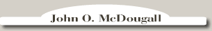 John O. McDougall