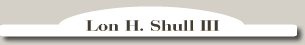 Lon H. Shull, III